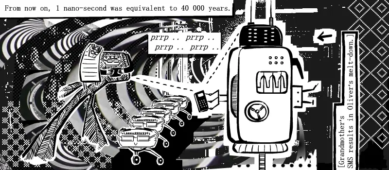 1 nano-second was equivalent to 40 000 years. Comic